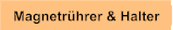 Magnetrührer & Halter