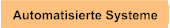 Automatisierte Systeme